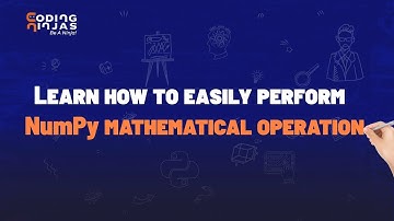 Learn how to easily perform NumPy Mathematical Operation