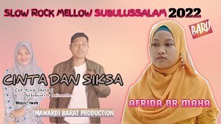 Slow rock terbaru 2022 CINTA DAN SIKSA AFRIDA BR MAHA
