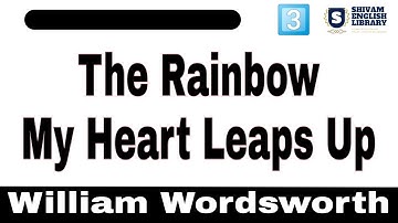 The Rainbow ll My Heart Leaps Up ll William Wordsworth #shivamenglishlibrary #therainbow