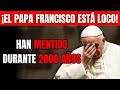 El Papa Francisco Revela que la Muerte de Jesús NO es como nos han contado