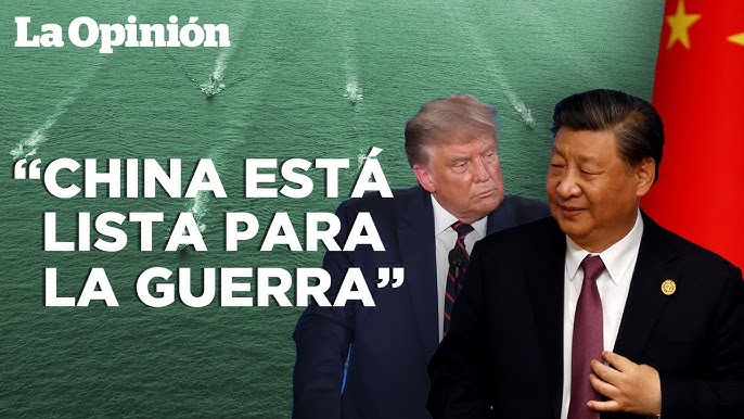 China advierte a Trump que “deje los pretextos” y que si busca guerra,  China está lista | La Opinión - YouTube