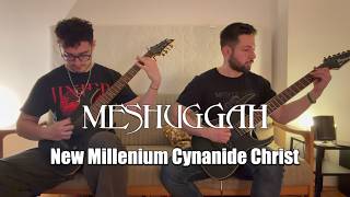 Meshuggah- New Millenium Cyanide Christ  | Dual Guitar Cover | AlCOBholics