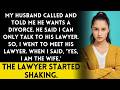 My Husband Told Me He Wants a Divorce and Asked Me to Speak to His Lawyer, so I Did