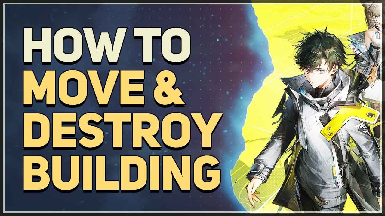 How to Move & Destroy Building Arknights Endfield