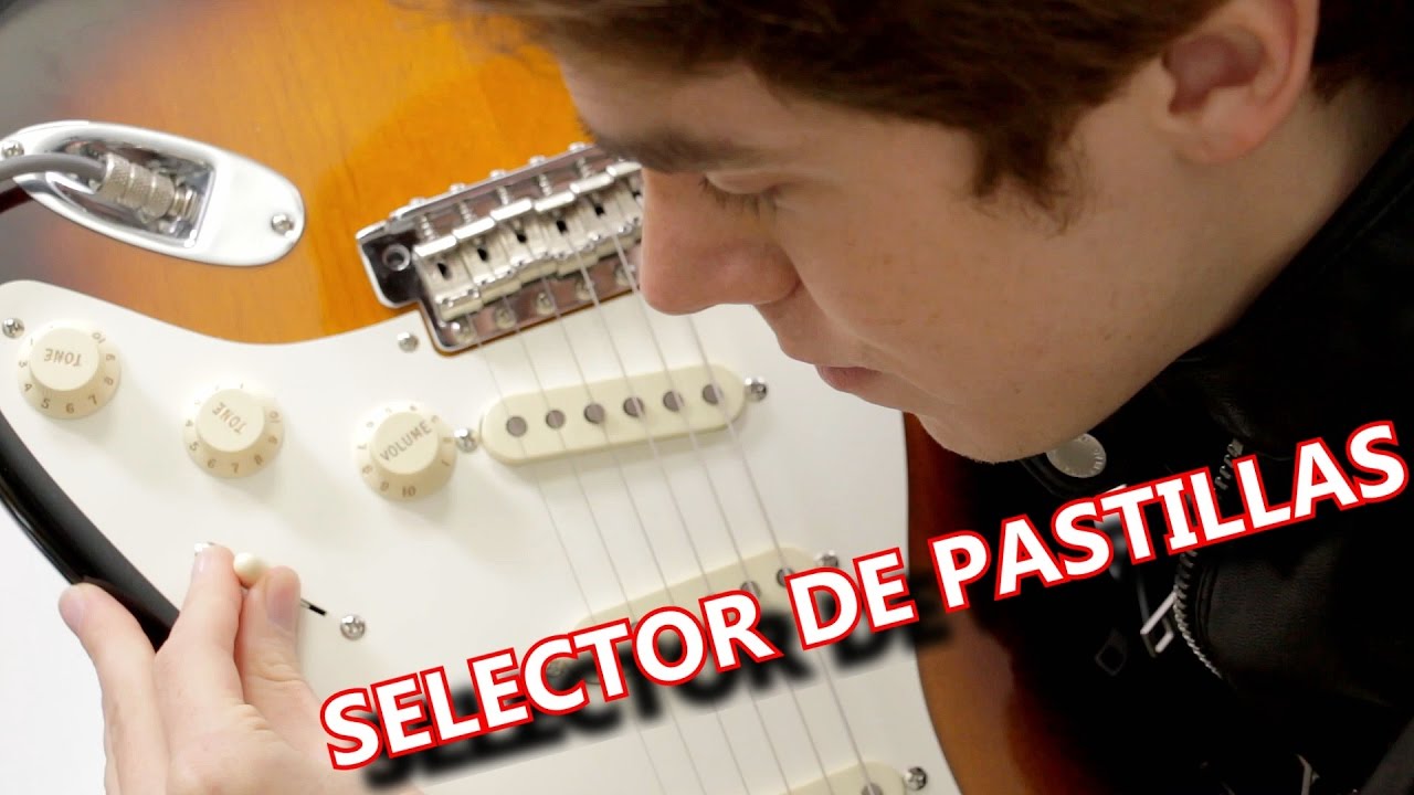 Como Usar El Selector de Pastillas CORRECTAMENTE En Guitarras Tipo  Stratocaster - YouTube