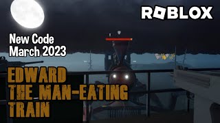Roblox Edward the Man-Eating Train codes (February 2023)