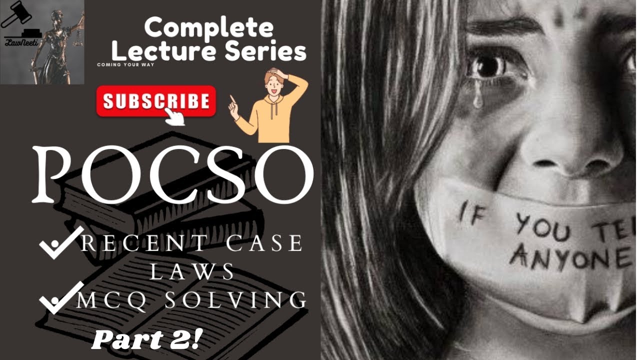 Breaking Down the Protection of Children from Sexual Offences Act,2012: Key Cases Analyzed”_PART 2