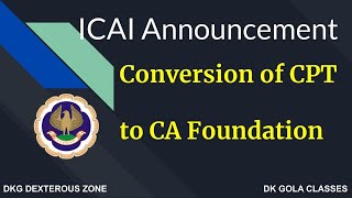 Conversion of CPT to CA Foundation | Latest by 16 August 2019