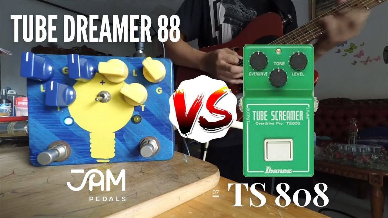 JAM PEDALS TUBE DREAMER 88 VS IBANEZ TS808 (clone) Comparison YouTube