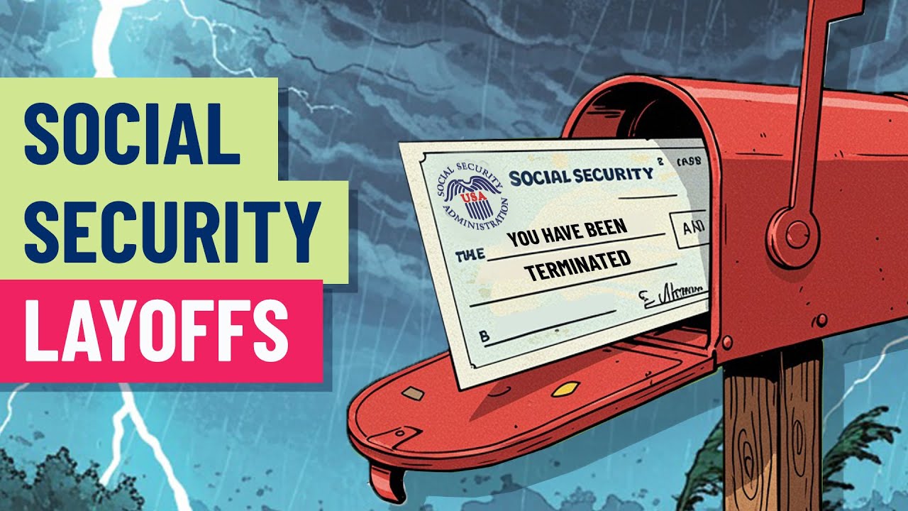 How Social Security layoffs could impact your benefits How Social Security layoffs could impact your benefits