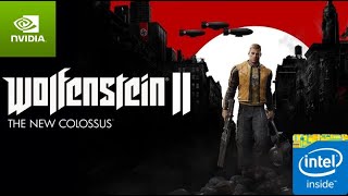 Wolfenstein II: The New Colossus - GT 1030 Benchmark