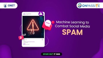 #ONET Implementing Machine Learning to Protect Social Spaces from Online Spam by Marty DeGarmo.