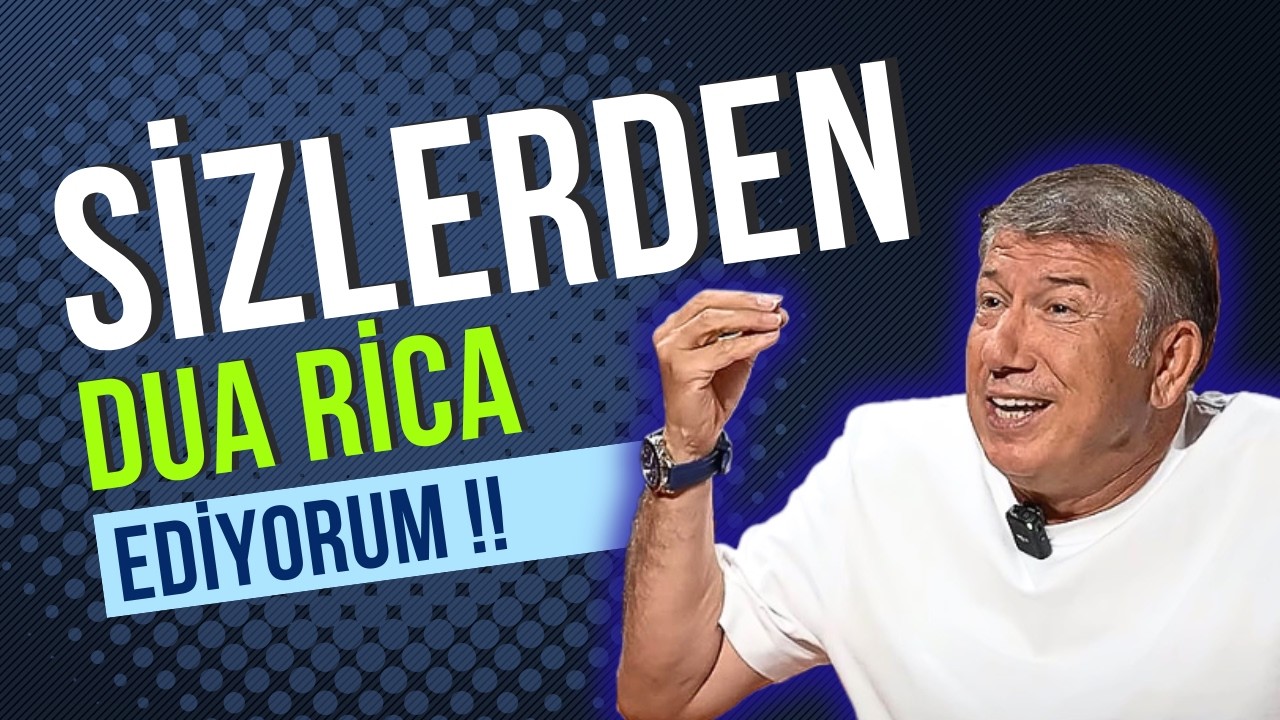 👑Tanju ÇOLAK: Hepinizden DUA Rica Ediyorum!!! Bölüm-50