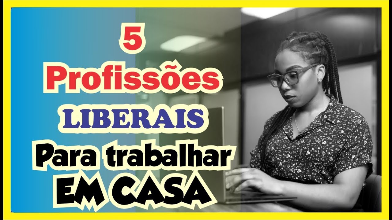 5 Ideias de Profissões liberais para TRABALHAR em CASA - YouTube