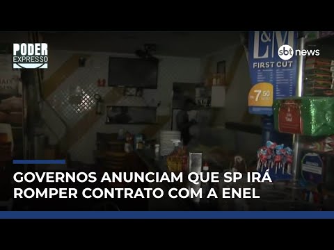 Video autoridades-decidem-iniciar-processo-para-romper-contrato-com-a-enel-em-sao-paulo-poder-expresso