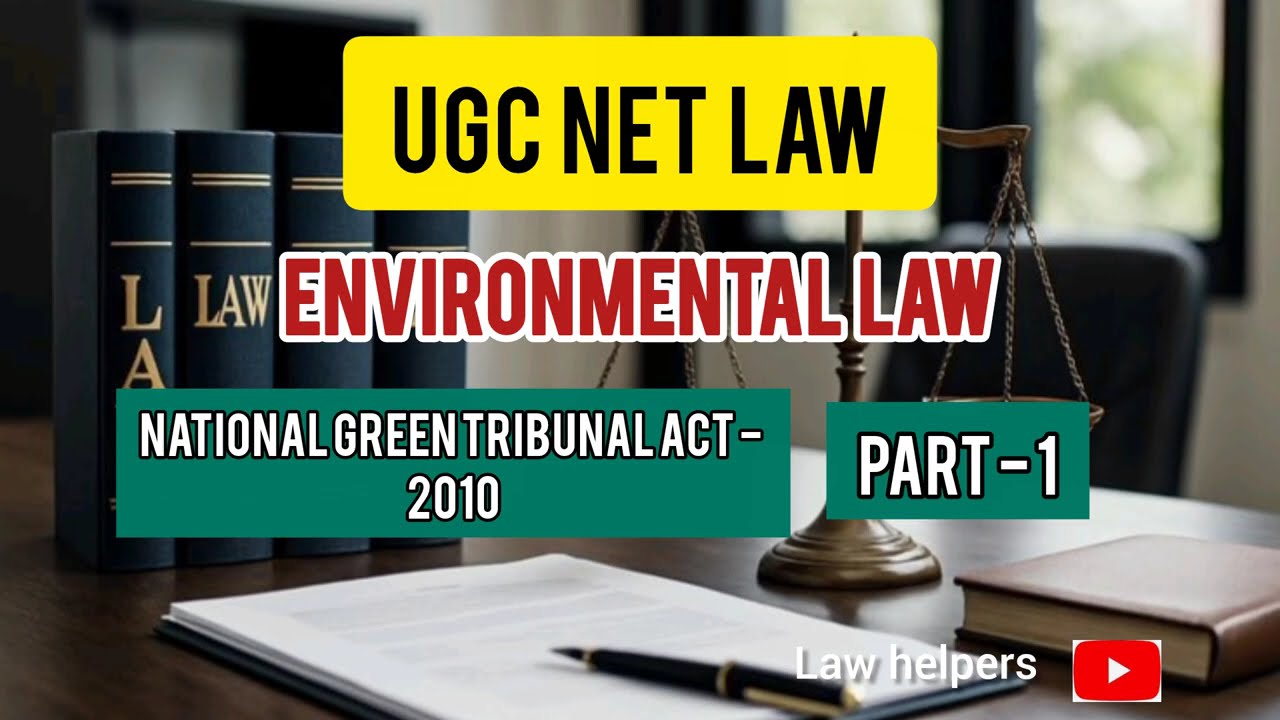 Environmental law - The National Green Tribunal Act 2010 - Part 1 