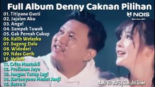 Titipane Gusti - Denny Caknan Full Album Pilihan Terbaik Music HD Version