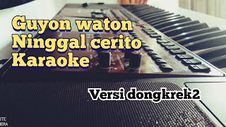 Download Lagu Ninggal cerito(purwokerto)- Guyon waton karaoke koplo versi dongkrek Korg pa700 MP3