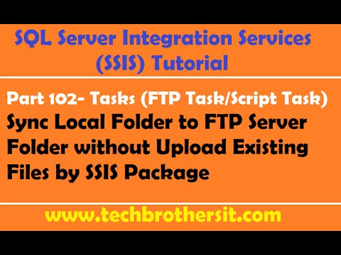 SSIS Tutorial Part 102-Sync Local Folder to FTP Server Folder without Upload Existing Files