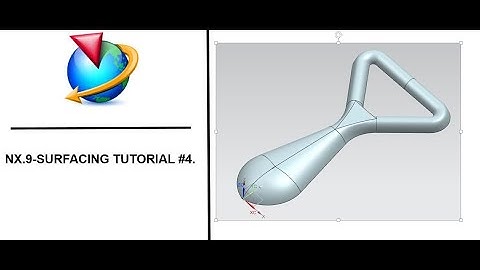 NX.9-Surfacing Tutorial #4.