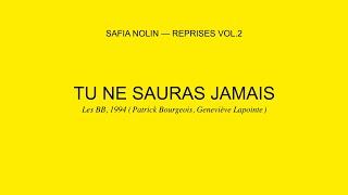 Safia Nolin - Tu Ne Sauras Jamais
