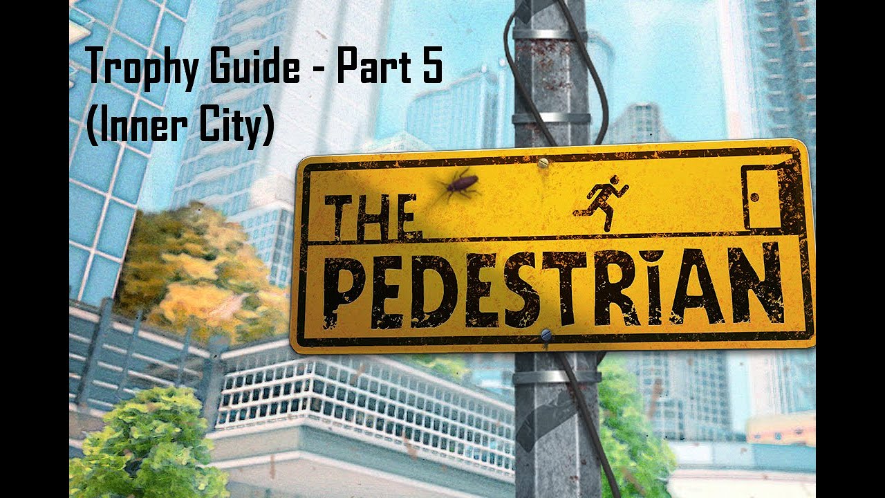The Pedestrian Full Walkthrough - Part 5 (Inner City) - YouTube