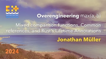 Overengineering max(a, b) Mixed Comparison Functions, Common References & Rust Lifetime Annotations