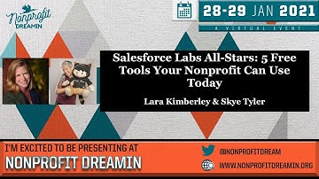 Salesforce Labs All-Stars: 5 Free Tools Your Nonprofit Can Use Today - #NonprofitDreamin 2021