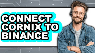 How To Connect Cornix To Binance - Full Guide
