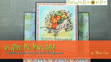 Inspire Me Monday: Simple Copic Air Brush Backgrounds