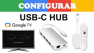 Conectar HUB USBC al Chromecast Google TV