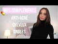 MES COMPLÉMENTS ALIMENTAIRES: anti-ACNÉ, cheveux BRILLANTS, ongles RENFORCÉS et ÉNERGIE!