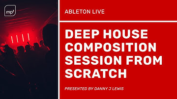 Ableton Live Deep House Composition Session