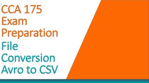 CCA175 Exam Prep - File Conversion - Avro to CSV| Prep for Cloudera’s Spark & Hadoop Developer Exam