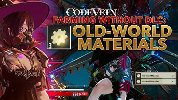 CODE VEIN - Farming Old-world materials
