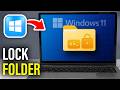 How to lock a folder in windows 11 - Full Guide