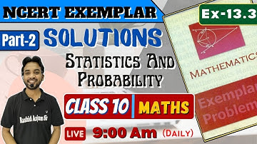 L4 | Statistics And Probability | NCERT Exemplar Solutions | Class 10 | Chapter 13 | Ex - 13.3 #live