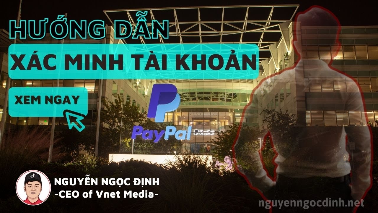 Hướng dẫn xác minh tài khoản Paypal bằng Visa/Master | NguyenNgocDinh.Net | Tất tần tật những kiến thức liên quan đến cách verify paypal chi tiết nhất