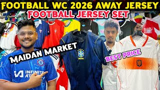 Football WC 2026 Jersey Set | Maidan Market Kolkata | Football Jersey Set Price 2026