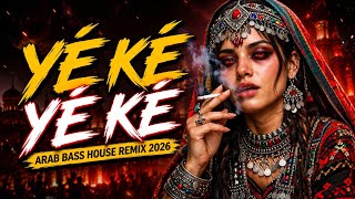 Yé Ké Yé Ké 🔥 Arabic Bass House Remix 2026 Club Anthem 