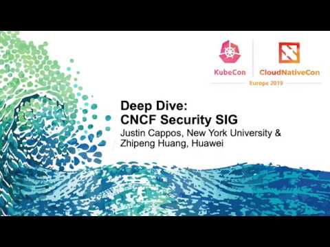 deep-dive:-cncf-security-sig-–-justin-cappos,-new-york-university-&-zhipeng-huang,-huawei