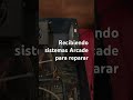 Tendrán arreglo estos sistemas Arcade #gamer #reels #bestarcadegames #retro #retrogameroom