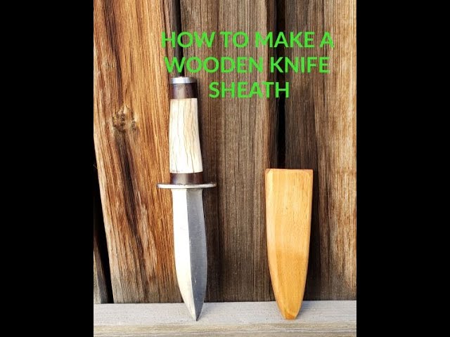 How to Make a Wooden Knife Sheath – Mortise & Tenon Magazine