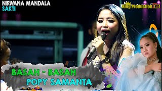 Basah Basah - Popy Samanta - Nirwana Mandala Susy Arzetty - Ds.Karanganyar Panguragan Cirebon