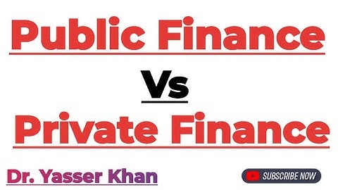 Public Finance Vs Private Finance | Public Finance | Private Finance | Economics | Macroeconomics
