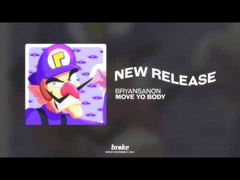 Bryansanon MOVE YO BODY