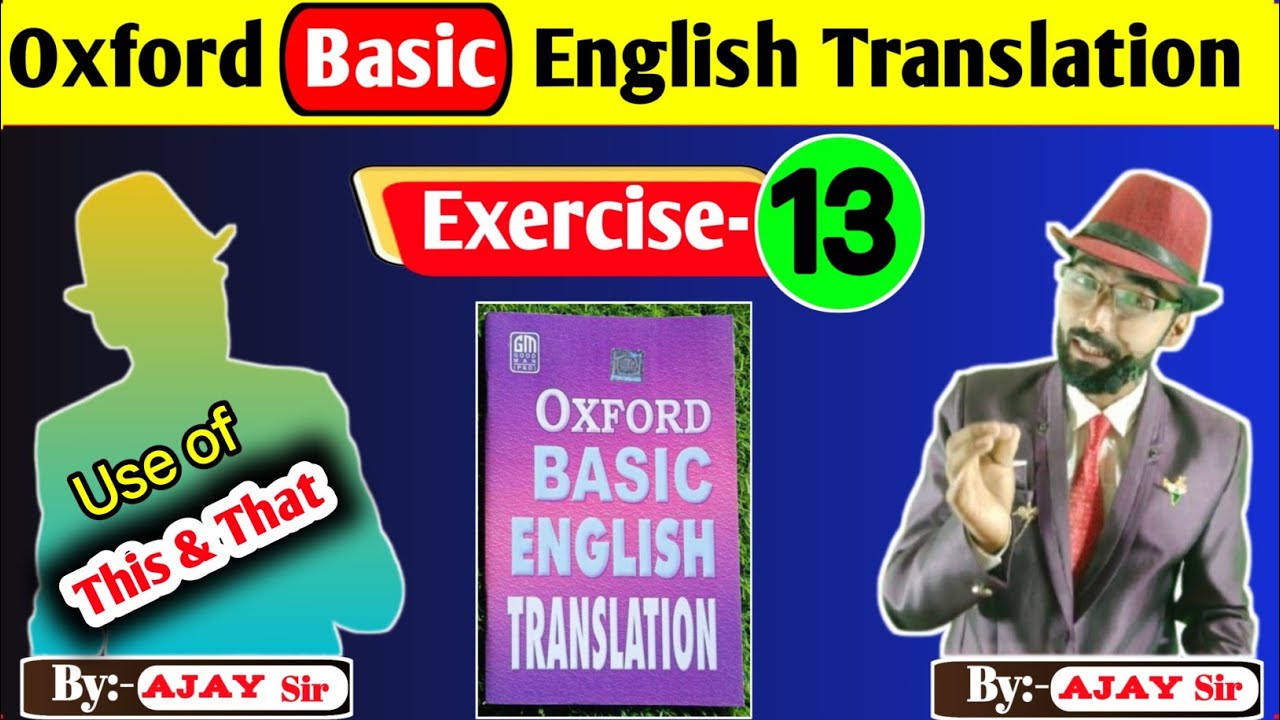 Exercise 13 Oxford Basic English Translation By Ajay Sir 