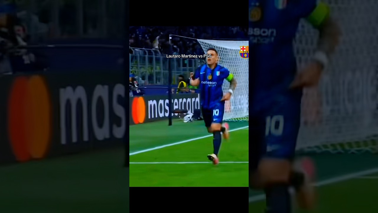 Lautaro Martinez vs PSG🔥 