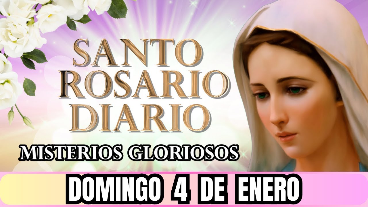 Santo Rosario Corto de hoy Domingo 4 de Enero ✨ Misterios Gloriosos ✨ Rosario a la Virgen María 📿