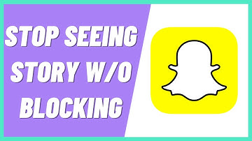 How To Stop Someone From Seeing your Snapchat Story Without Blocking Them (2022)